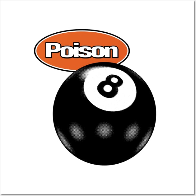 Poison 8 Ball Pool Wall Art by Fresherthny